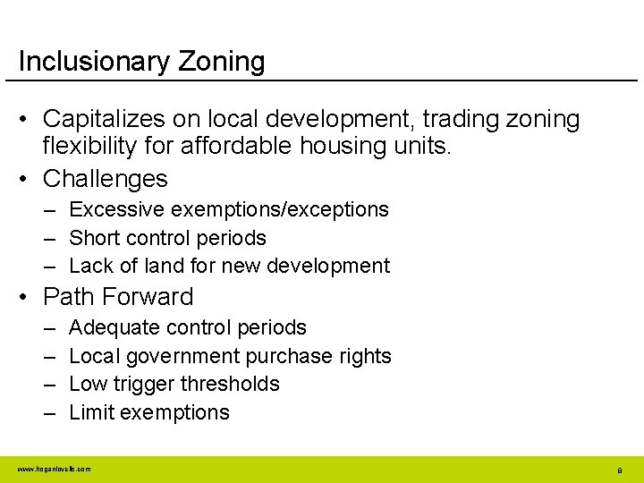 Inclusionary Zoning • Capitalizes on local development, trading zoning flexibility for affordable housing units.