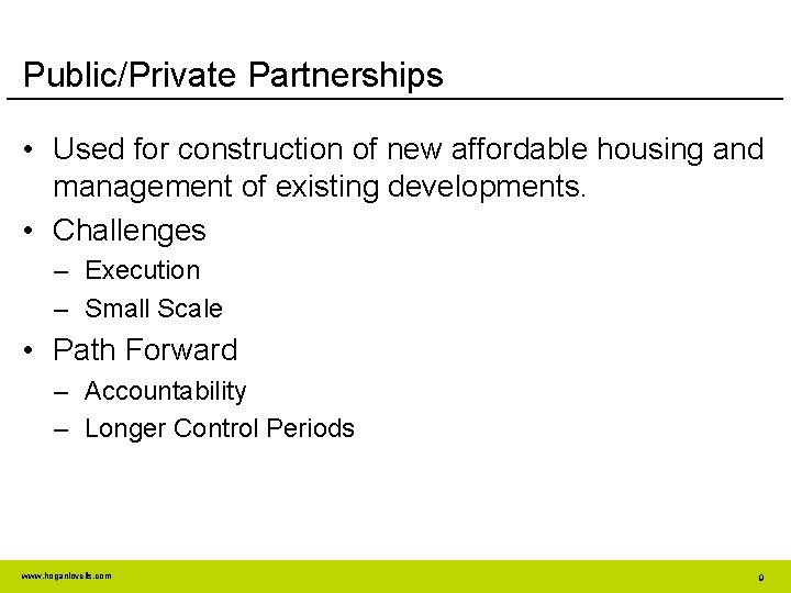 Public/Private Partnerships • Used for construction of new affordable housing and management of existing