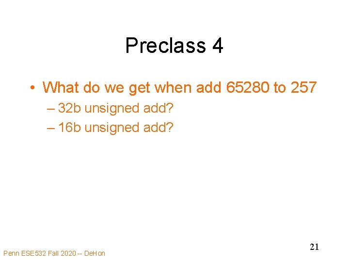 Preclass 4 • What do we get when add 65280 to 257 – 32