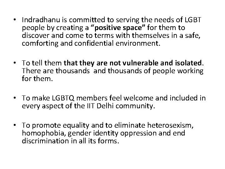  • Indradhanu is committed to serving the needs of LGBT people by creating