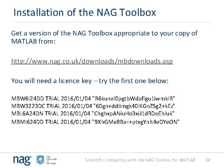 Installation of the NAG Toolbox Get a version of the NAG Toolbox appropriate to