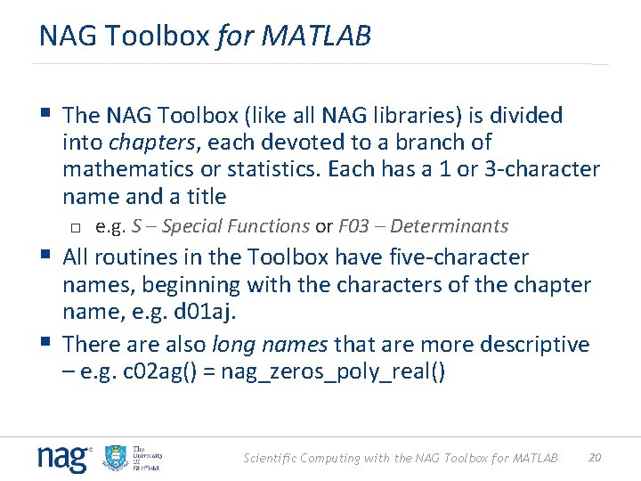 NAG Toolbox for MATLAB § The NAG Toolbox (like all NAG libraries) is divided