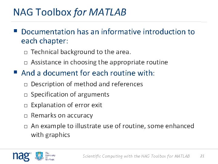 NAG Toolbox for MATLAB § Documentation has an informative introduction to each chapter: Technical