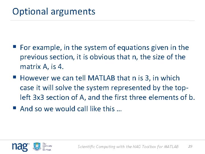 Optional arguments § For example, in the system of equations given in the previous