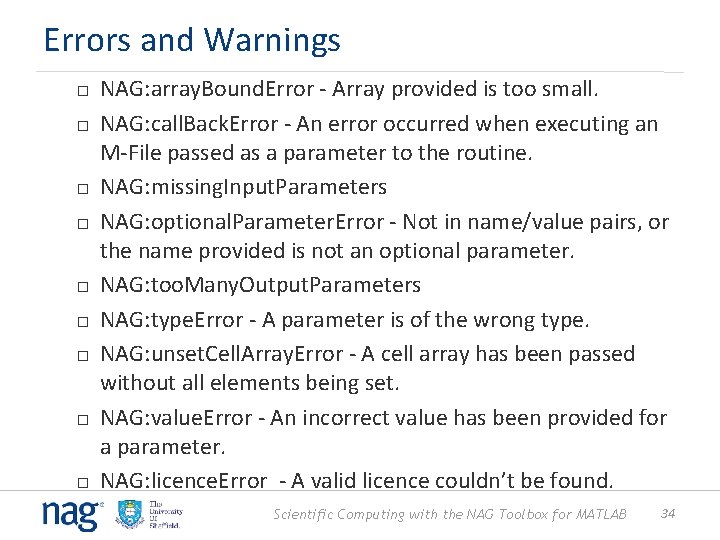Errors and Warnings NAG: array. Bound. Error - Array provided is too small. NAG: