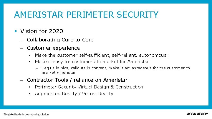 AMERISTAR PERIMETER SECURITY § Vision for 2020 – Collaborating Curb to Core – Customer