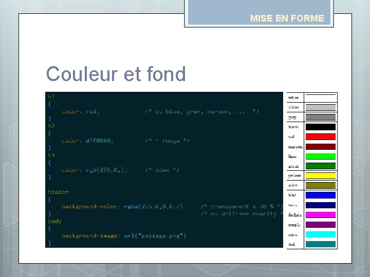 MISE EN FORME Couleur et fond MISE EN FORME Couleur et fond