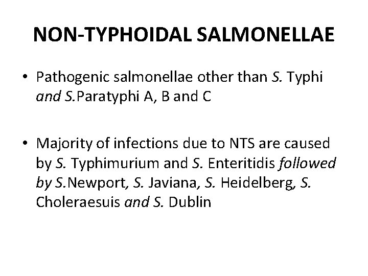 NON-TYPHOIDAL SALMONELLAE • Pathogenic salmonellae other than S. Typhi and S. Paratyphi A, B