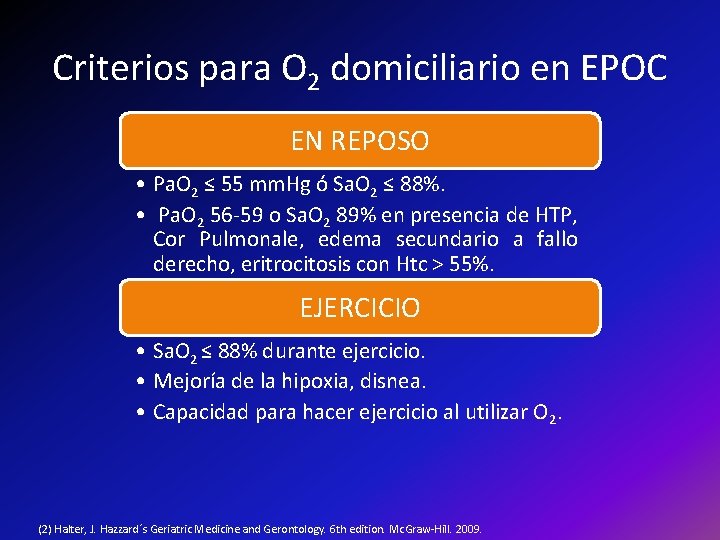 Criterios para O 2 domiciliario en EPOC EN REPOSO • Pa. O 2 ≤