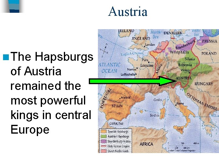 Austria n The Hapsburgs of Austria remained the most powerful kings in central Europe