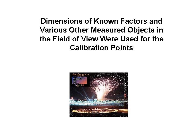 Dimensions of Known Factors and Various Other Measured Objects in the Field of View