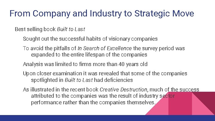 From Company and Industry to Strategic Move Best selling book Built to Last Sought