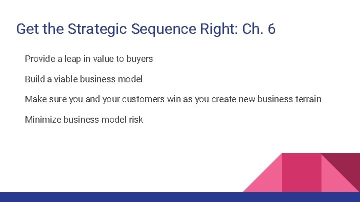 Get the Strategic Sequence Right: Ch. 6 Provide a leap in value to buyers