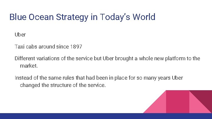 Blue Ocean Strategy in Today’s World Uber Taxi cabs around since 1897 Different variations