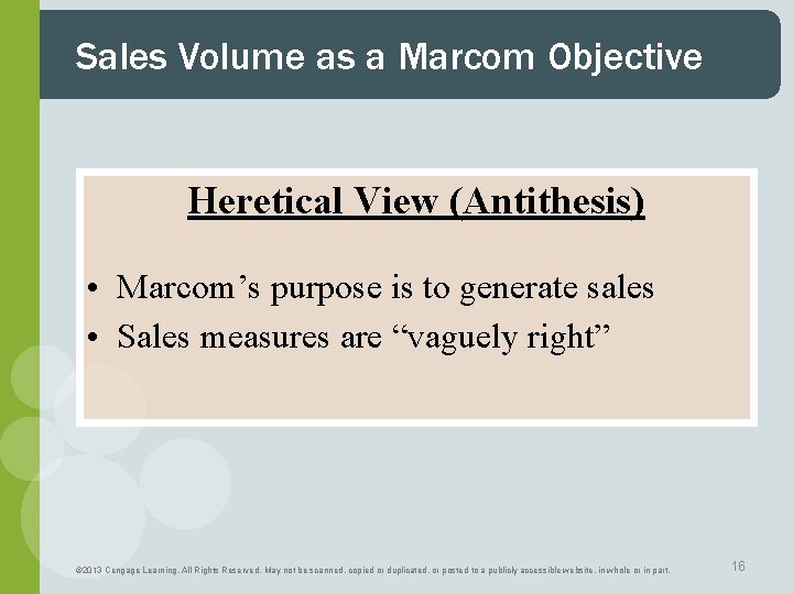Sales Volume as a Marcom Objective Heretical View (Antithesis) • Marcom’s purpose is to Sales Volume as a Marcom Objective Heretical View (Antithesis) • Marcom’s purpose is to