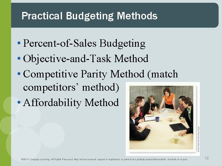Practical Budgeting Methods • Percent-of-Sales Budgeting • Objective-and-Task Method • Competitive Parity Method (match Practical Budgeting Methods • Percent-of-Sales Budgeting • Objective-and-Task Method • Competitive Parity Method (match