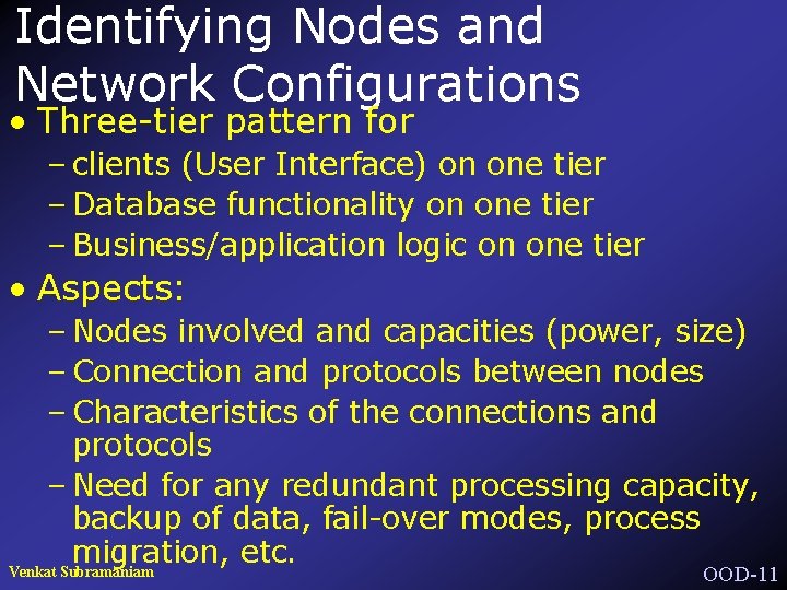 Identifying Nodes and Network Configurations • Three-tier pattern for – clients (User Interface) on