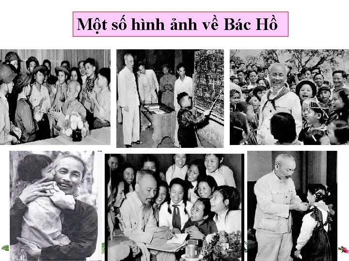 Một số hình ảnh về Bác Hồ 