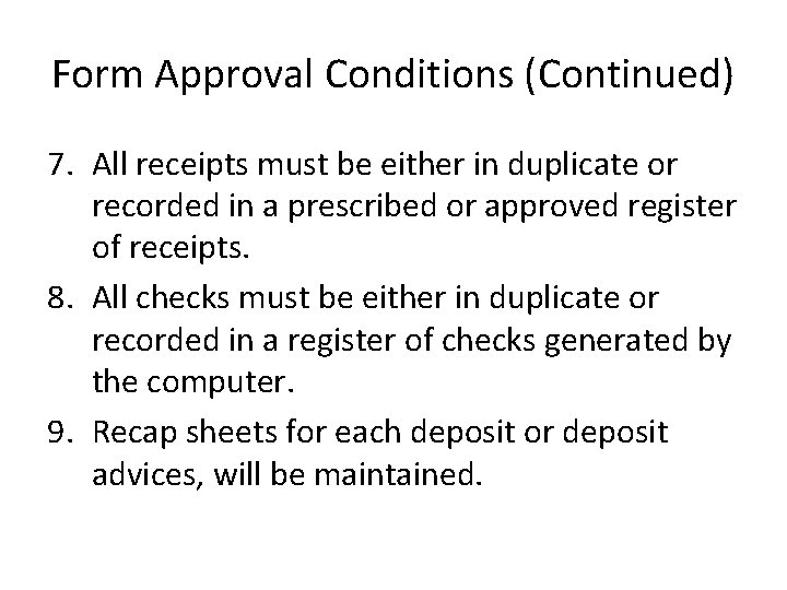 Form Approval Conditions (Continued) 7. All receipts must be either in duplicate or recorded