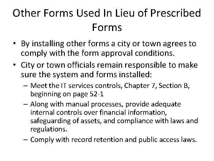 Other Forms Used In Lieu of Prescribed Forms • By installing other forms a