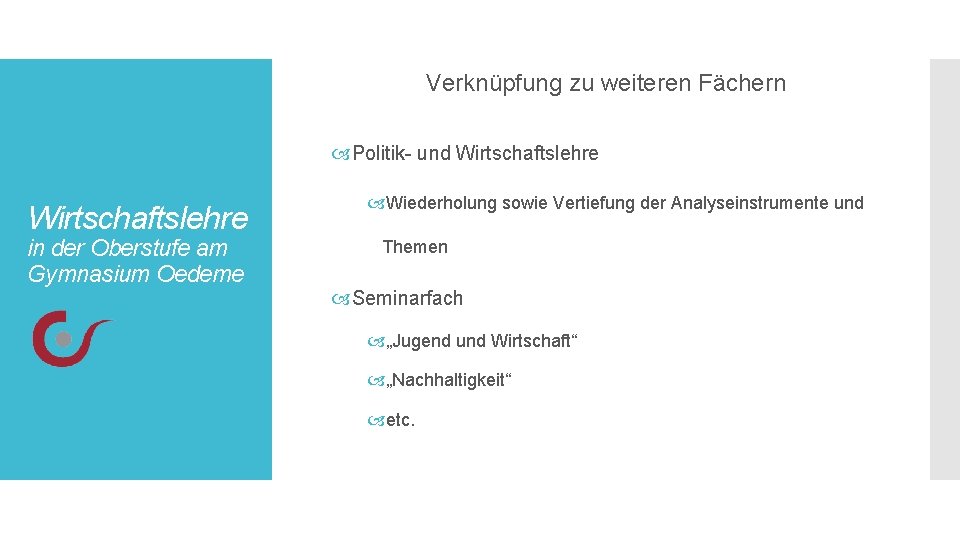 Verknüpfung zu weiteren Fächern Politik- und Wirtschaftslehre in der Oberstufe am Gymnasium Oedeme Wiederholung