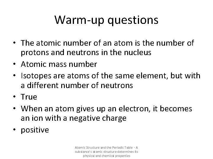 Warm-up questions • The atomic number of an atom is the number of protons