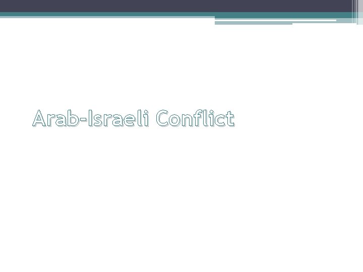 Arab-Israeli Conflict 