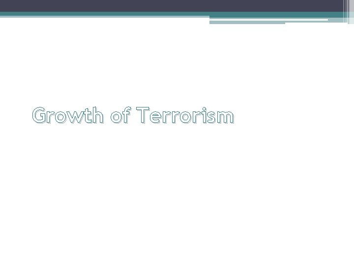 Growth of Terrorism 