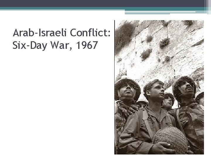 Arab-Israeli Conflict: Six-Day War, 1967 