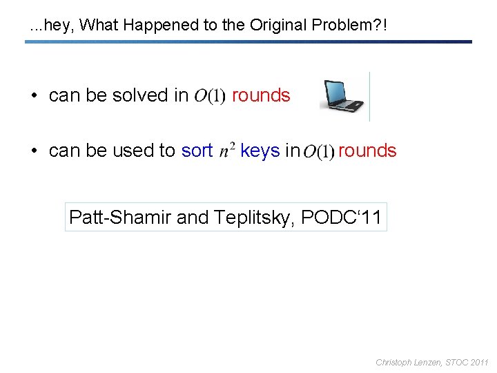 . . . hey, What Happened to the Original Problem? ! • can be