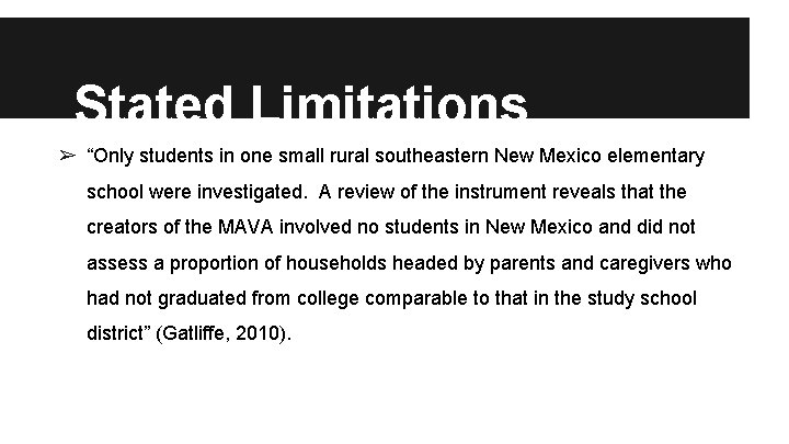 Stated Limitations ➢ “Only students in one small rural southeastern New Mexico elementary school