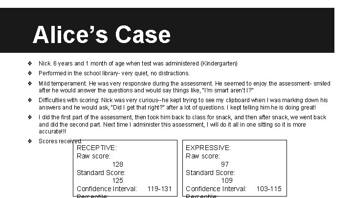 Alice’s Case ❖ Nick. 6 years and 1 month of age when test was