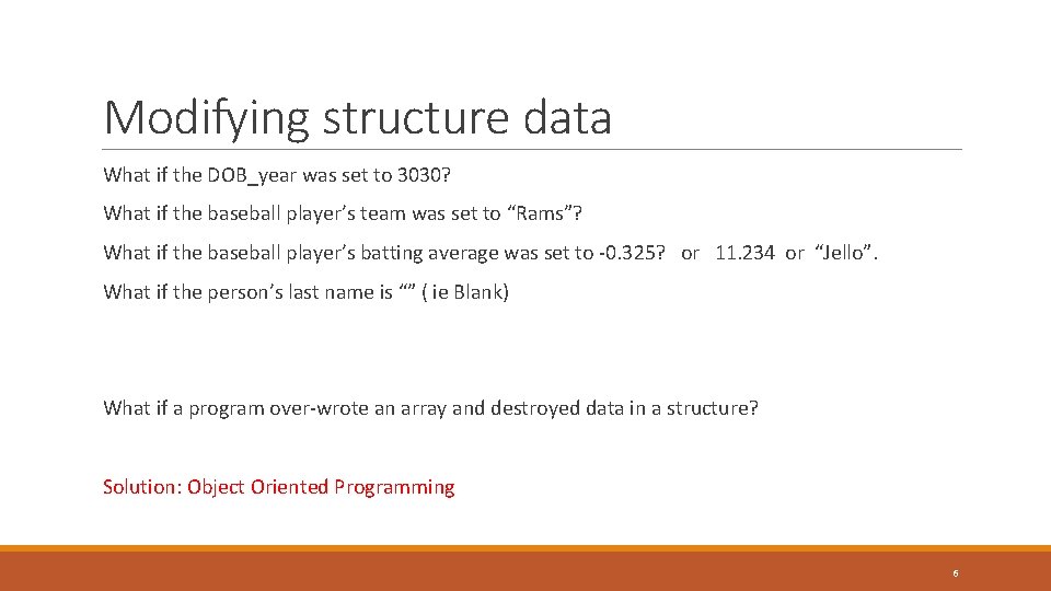 Modifying structure data What if the DOB_year was set to 3030? What if the