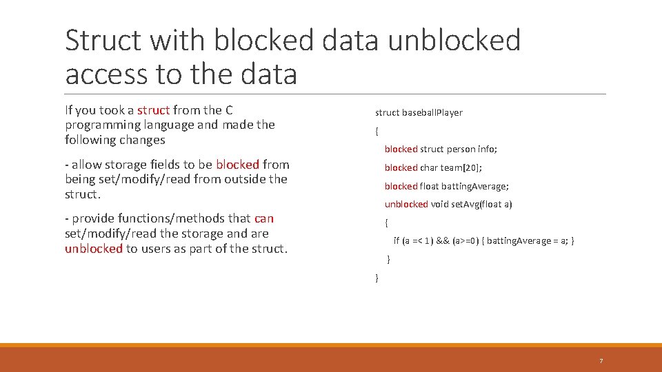 Struct with blocked data unblocked access to the data If you took a struct