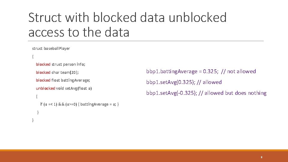 Struct with blocked data unblocked access to the data struct baseball. Player { blocked