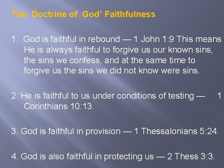 The Doctrine of God’ Faithfulness 1. God is faithful in rebound — 1 John