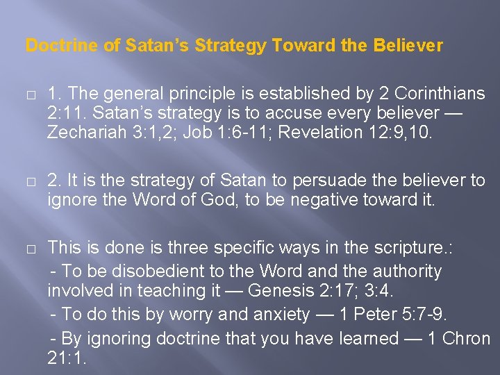 Doctrine of Satan’s Strategy Toward the Believer � 1. The general principle is established