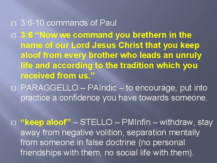 � � 3: 6 -10 commands of Paul 3: 6 “Now we command you