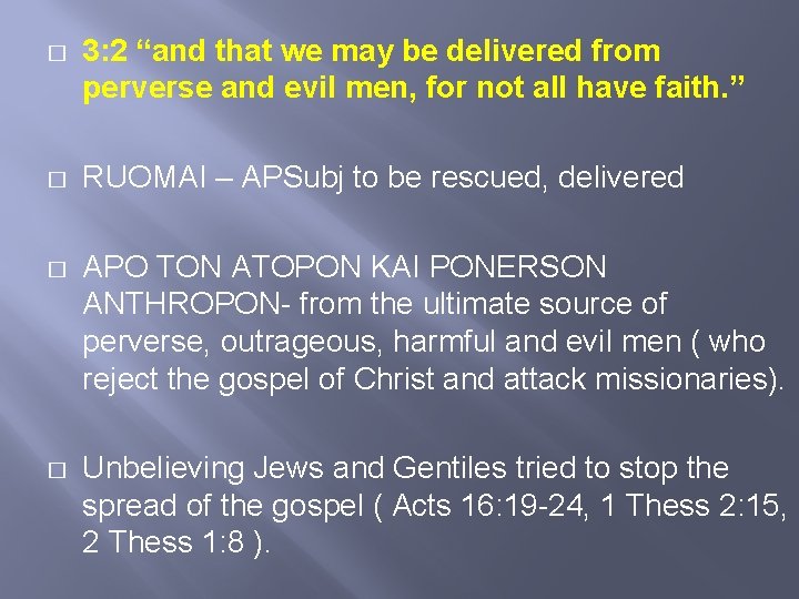 � 3: 2 “and that we may be delivered from perverse and evil men,