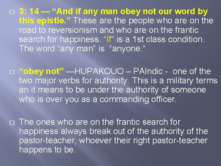 � 3: 14 — “And if any man obey not our word by this