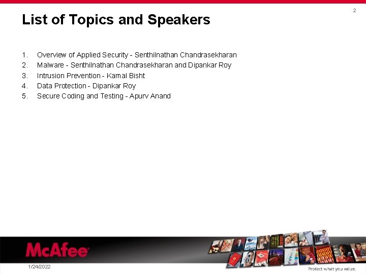 List of Topics and Speakers 1. 2. 3. 4. 5. Overview of Applied Security