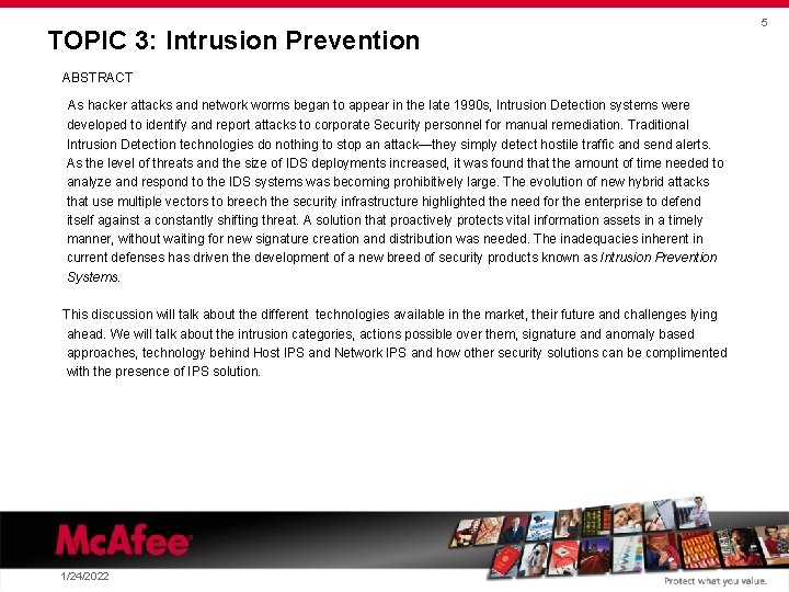 TOPIC 3: Intrusion Prevention ABSTRACT As hacker attacks and network worms began to appear