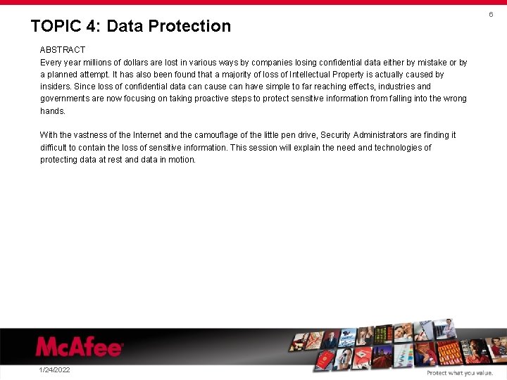 TOPIC 4: Data Protection ABSTRACT Every year millions of dollars are lost in various