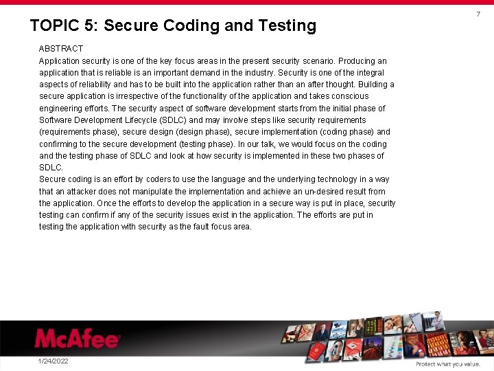 TOPIC 5: Secure Coding and Testing ABSTRACT Application security is one of the key