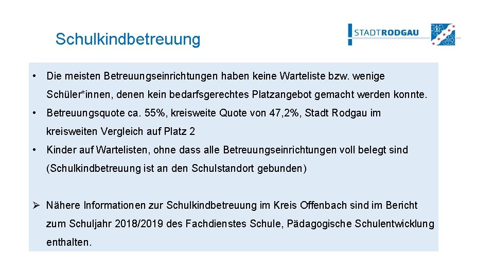 Schulkindbetreuung • Die meisten Betreuungseinrichtungen haben keine Warteliste bzw. wenige Schüler*innen, denen kein bedarfsgerechtes