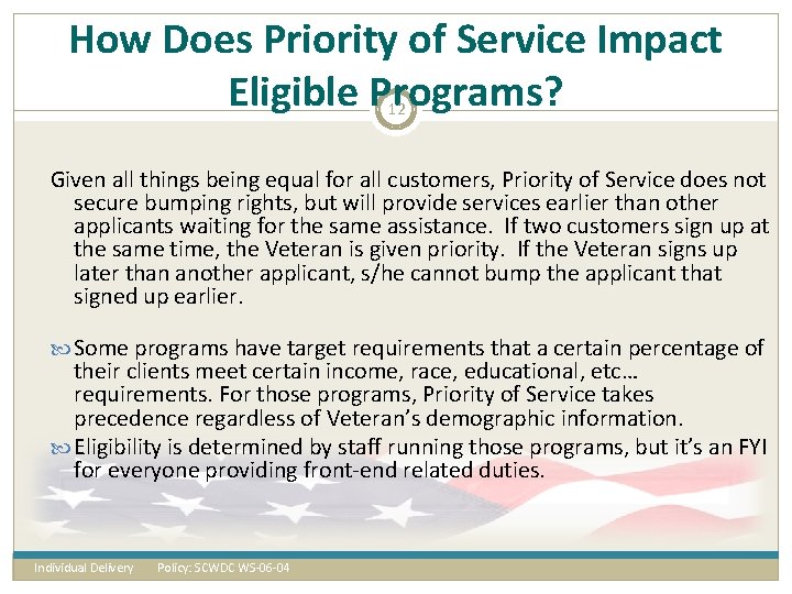 How Does Priority of Service Impact Eligible Programs? 12 Given all things being equal