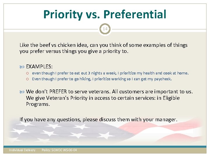 Priority vs. Preferential 14 Like the beef vs chicken idea, can you think of