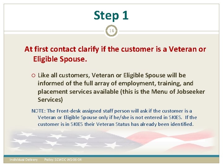 Step 1 16 At first contact clarify if the customer is a Veteran or