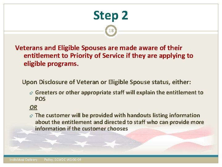 Step 2 18 Veterans and Eligible Spouses are made aware of their entitlement to