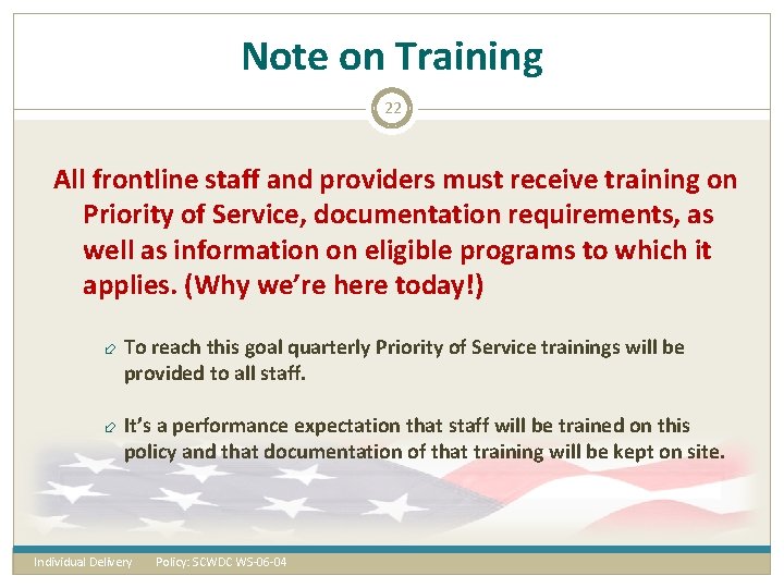 Note on Training 22 All frontline staff and providers must receive training on Priority